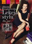Lekcja stylu dla par. Autor: Kwaśniewska Jolanta. ZdrowePodejscie.pl Okładka książki Lekcja stylu dla par