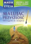 Okładka książki Malując przyszłość