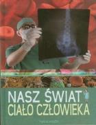 Okładka książki Nasz świat Ciało człowieka