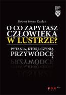 Okładka książki O co zapytasz człowieka w lustrze?