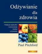 Odżywianie dla zdrowia. Autor: Paul Pitchford. ZdrowePodejscie.pl Okładka książki Odżywianie dla zdrowia