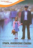 Strata osierocenie i żałoba. Autor: Krakowiak Piotr. ZdrowePodejscie.pl Okładka książki Strata osierocenie i żałoba