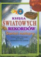 Okładka książki Świat natury Księga światowych rekordów