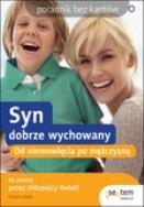 Syn dobrze wychowany. Autor: Cheryl L. Erwin. ZdrowePodejscie.pl Okładka książki Syn dobrze wychowany