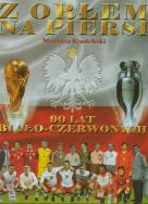Z orłem na piersi. 90 lat biało - czerwonych FENIX. Autor: Mariusz Gudebski. ZdrowePodejscie.pl Okładka książki Z orłem na piersi. 90 lat biało - czerwonych FENIX
