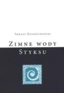 Zimne wody Styksu. Autor: Dzierżanowski Tomasz. ZdrowePodejscie.pl Okładka książki Zimne wody Styksu