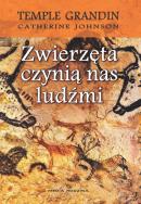 Zwierzęta czynią nas ludźmi. Autor: Grandin Temple, Johnson Catherine. ZdrowePodejscie.pl Okładka książki Zwierzęta czynią nas ludźmi
