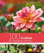100 kroków do pięknego ogrodu. Autor: Chojnowska Ewa, Chojnowski Mariusz. ZdrowePodejscie.pl Okładka książki 100 kroków do pięknego ogrodu