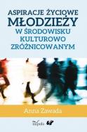 Okładka książki Aspiracje życiowe młodzieży w środowisku...