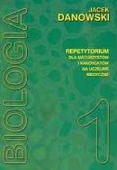 Biologia repetytorium T1 Danowski MEDYK. Autor: Jacek Dankowski. ZdrowePodejscie.pl Okładka książki Biologia repetytorium T1 Danowski MEDYK