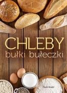 Chleby, bułki, bułeczki. Autor: Opracowanie zbiorowe. ZdrowePodejscie.pl Okładka książki Chleby, bułki, bułeczki