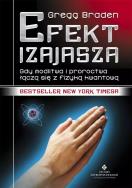 Efekt Izajasza wyd. 4. Autor: Gregg Braden. ZdrowePodejscie.pl Okładka książki Efekt Izajasza wyd. 4