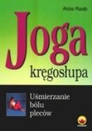 Joga kręgosłupa. Autor: Alois Raab. ZdrowePodejscie.pl Okładka książki Joga kręgosłupa