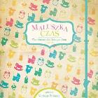 Maluszka czas Plan aktywności dzień po dniu. Autor: Opracowanie zbiorowe. ZdrowePodejscie.pl Okładka książki Maluszka czas Plan aktywności dzień po dniu