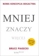 Okładka książki Mniej znaczy więcej. Nowa koncepcja bogactwa