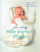 Okładka książki Moje pierwsze dziecko