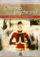 Obrona psychiczna dla początkujących. Autor: Richard Webster. ZdrowePodejscie.pl Okładka książki Obrona psychiczna dla początkujących
