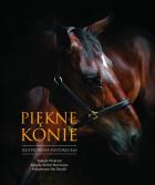 Okładka książki Piękne konie. Ilustrowana historia ras