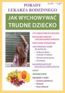Porady lek. rodzinnego. Jak wych. trudne dziecko. Autor: Agnieszka  Umińska. ZdrowePodejscie.pl Okładka książki Porady lek. rodzinnego. Jak wych. trudne dziecko