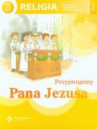 Przyjmujemy Pana Jezusa 3 Religia Podręcznik szkoła podstawowa DiKŚW. Autor: ks. prof. J. Szpet, ks. J. Szpet i D. Jackowiak. ZdrowePodejscie.pl Okładka książki Przyjmujemy Pana Jezusa 3 Religia Podręcznik szkoła podstawowa DiKŚW