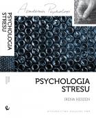 Okładka książki Psychologia stresu. Korzystne i niekorzystne...