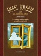 Okładka książki Smaki polskie czyli jak się dawniej jadało