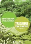 Okładka książki Technik architektury krajobrazu zb. zadań zeszyt 3