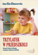 Trzylatek w przedszkolu. Autor: Klim-Klimaszewska Anna. ZdrowePodejscie.pl Okładka książki Trzylatek w przedszkolu