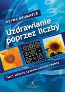 Uzdrawianie poprzez liczby. Autor: Petra Neumayer. ZdrowePodejscie.pl Okładka książki Uzdrawianie poprzez liczby