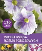 Wielka księga roślin pokojowych. Autor: Rak Jarosław. ZdrowePodejscie.pl Okładka książki Wielka księga roślin pokojowych