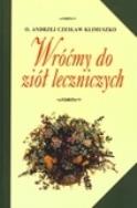 Wróćmy do ziół leczniczych. Autor: Andrzej Czesław Klimuszko. ZdrowePodejscie.pl Okładka książki Wróćmy do ziół leczniczych