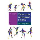 Zaburzenia zachowania u dzieci. Teoria i praktyka. Autor: Artur Kołakowski. ZdrowePodejscie.pl Okładka książki Zaburzenia zachowania u dzieci. Teoria i praktyka