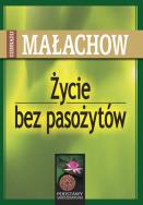Życie bez pasożytów. Autor: Giennadij Małachow. ZdrowePodejscie.pl Okładka książki Życie bez pasożytów
