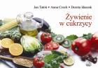 Żywienie w cukrzycy PZWL. Autor:   Praca zbiorowa. ZdrowePodejscie.pl Okładka książki Żywienie w cukrzycy PZWL
