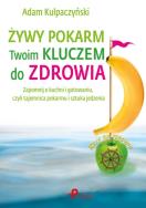 Okładka książki Żywy pokarm Twoim kluczem do zdrowia