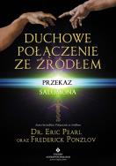 Duchowe połączenie ze źródłem. Autor: Eric Pearl. ZdrowePodejscie.pl Okładka książki Duchowe połączenie ze źródłem