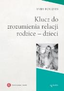 Okładka książki Klucz do zrozumienia relacji rodzice - dzieci