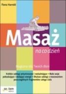 Masaż na co dzień. Autor: Fiona Harrold. ZdrowePodejscie.pl Okładka książki Masaż na co dzień