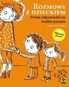 Rozmowy z dzieckiem. Autor: Korzeniewska Justyna. ZdrowePodejscie.pl Okładka książki Rozmowy z dzieckiem