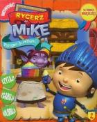 Rycerz Mike. Przygody ze smokami 2. Autor: Opracowanie zbiorowe. ZdrowePodejscie.pl Okładka książki Rycerz Mike. Przygody ze smokami 2