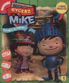 Rycerz Mike. Przygody ze smokami 3. Autor: Opracowanie zbiorowe. ZdrowePodejscie.pl Okładka książki Rycerz Mike. Przygody ze smokami 3