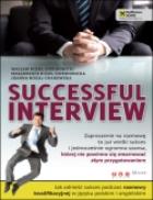 Okładka książki Successful interview Jak odnieść sukces podczas rozmowy kwalifikacyjnej w języku polskim i angielskim