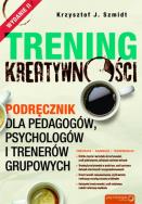Okładka książki Trening kreatywności. Podręcznik dla pedagogów...