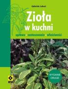 Okładka książki Zioła w kuchni. Uprawa, zastosowanie, właściwości