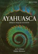 Ayahuasca. Wydawca: Okultura. ZdrowePodejscie.pl Opakowanie Ayahuasca