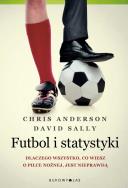 Futbol i statystyki. Autor: Chris Anderson, David Sally. ZdrowePodejscie.pl Okładka książki Futbol i statystyki