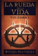 Okładka książki Kołowrót życia tom 1 wersja hiszpańska La rueda de la Vida