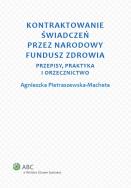 Okładka książki Kontraktowanie świadczeń przez Narodowy Fundusz Zdrowia