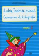 Lubię ładnie pisać Ćwiczenia do kaligrafii część 2. Autor: Czerkas-Polit Agnieszka, Sirak-Stopińska Katarzyna. ZdrowePodejscie.pl Okładka książki Lubię ładnie pisać Ćwiczenia do kaligrafii część 2