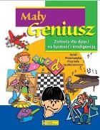 Okładka książki Mały geniusz. Zadania dla dzieci na bystrość...